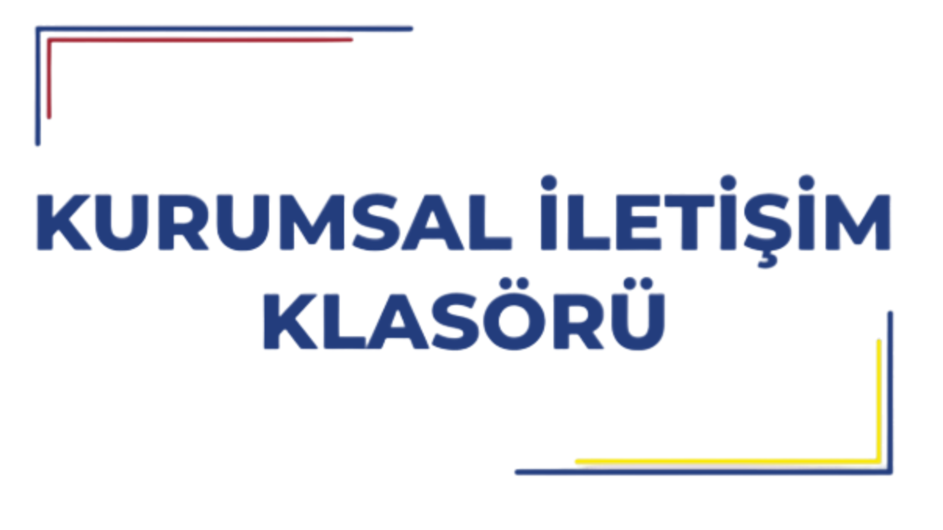 Kurumsal İletişim Klasörü